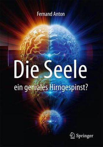 Cover image for Die Seele, Ein Geniales Hirngespinst?