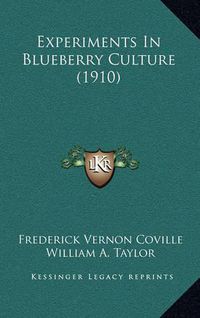 Cover image for Experiments in Blueberry Culture (1910)