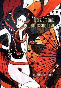 Cover image for Tears, Dreams, Demons, and Love