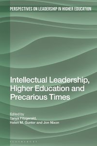 Cover image for Intellectual Leadership, Higher Education and Precarious Times