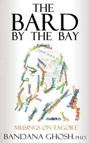 Cover image for The Bard by the Bay: Musings on Tagore