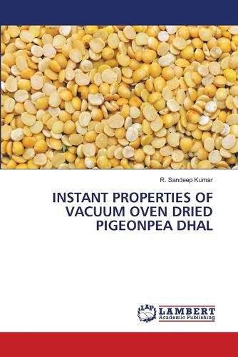 Cover image for Instant Properties of Vacuum Oven Dried Pigeonpea Dhal