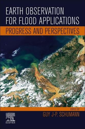 Cover image for Earth Observation for Flood Applications: Progress and Perspectives