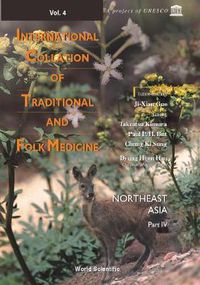 Cover image for International Collation Of Traditional And Folk Medicine: Northeast Asia - Part Iv