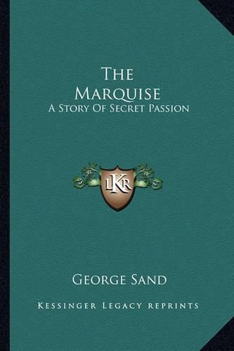 The Marquise: A Story of Secret Passion