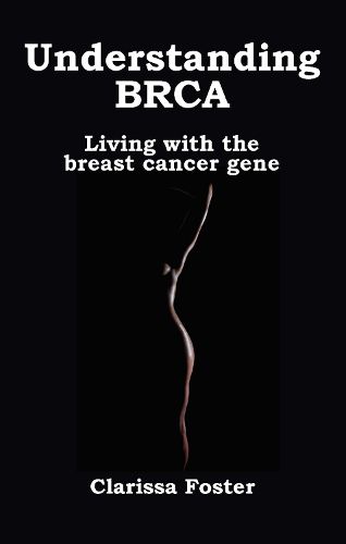 Cover image for Understanding BRCA: Living with the breast cancer gene