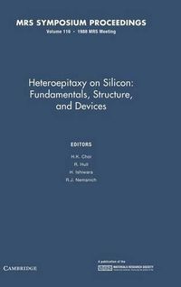 Cover image for Heteroepitaxy on Silicon: Volume 116: Fundamentals, Structures, and Devices