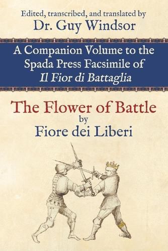 Cover image for The Flower of Battle, by Fiore dei Liberi