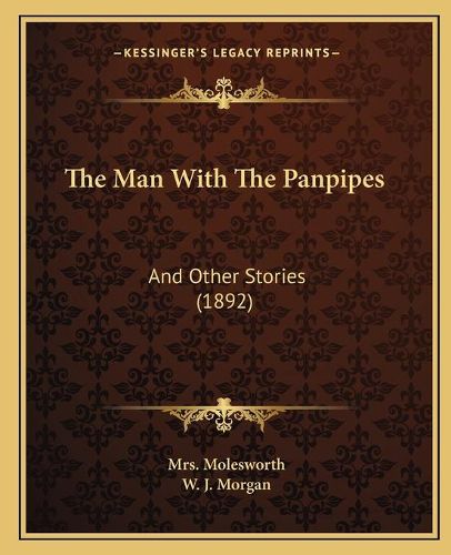 The Man with the Panpipes: And Other Stories (1892)