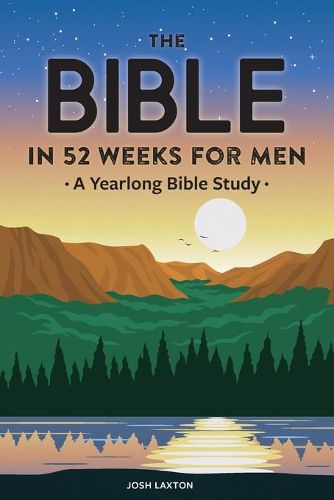 Cover image for The Bible in 52 Weeks for Men: A Yearlong Bible Study