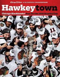 Cover image for Hawkeytown: Chicago Blackhawks' Run for the 2010 Stanley Cup