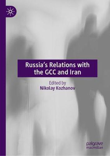 Cover image for Russia's Relations with the GCC and Iran