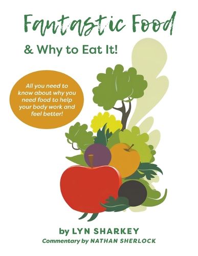 Cover image for Fantastic Food & Why To Eat It!