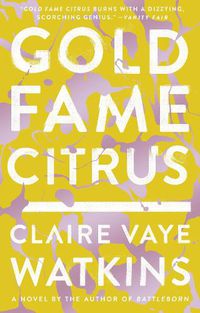 Cover image for Gold Fame Citrus: A Novel