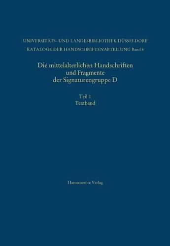 Cover image for Die Mittelalterlichen Handschriften Und Fragmente Der Signaturengruppe D in Der Universitats- Und Landesbibliothek Dusseldorf