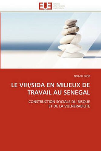 Cover image for Le Vih/Sida En Milieux de Travail Au Senegal