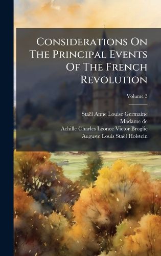Cover image for Considerations On The Principal Events Of The French Revolution