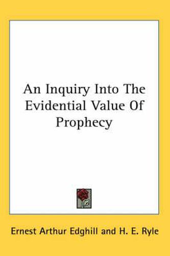 Cover image for An Inquiry Into the Evidential Value of Prophecy