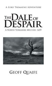 Cover image for The Dale of Despair: A North Yorkshire Mystery: 1659