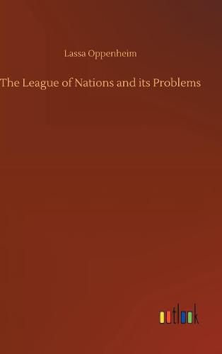 Cover image for The League of Nations and its Problems