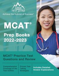 Cover image for MCAT Prep Books 2022-2023: MCAT Practice Test Questions and Review [Includes Detailed Answer Explanations]