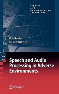 Cover image for Speech and Audio Processing in Adverse Environments