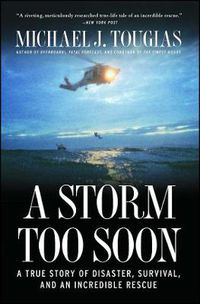 Cover image for A Storm Too Soon: A True Story of Disaster, Survival and an Incredible Rescue