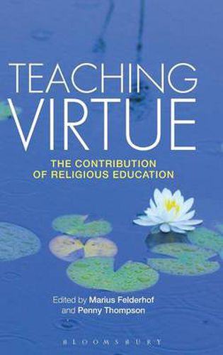 Cover image for Teaching Virtue: The Contribution of Religious Education