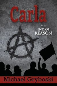 Cover image for Carla The End of Reason
