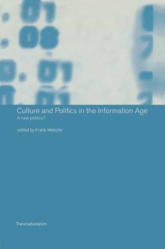 Cover image for Culture and Politics in the Information Age: A New Politics?