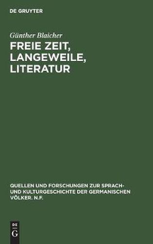 Cover image for Freie Zeit, Langeweile, Literatur