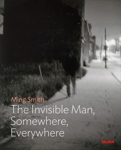 Cover image for Ming Smith: The Invisible Man, Somewhere, Everywhere