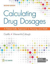 Cover image for Calculating Drug Dosages: A Patient-Safe Approach to Nursing and Math