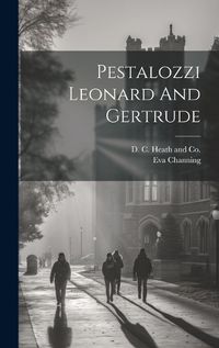 Cover image for Pestalozzi Leonard And Gertrude