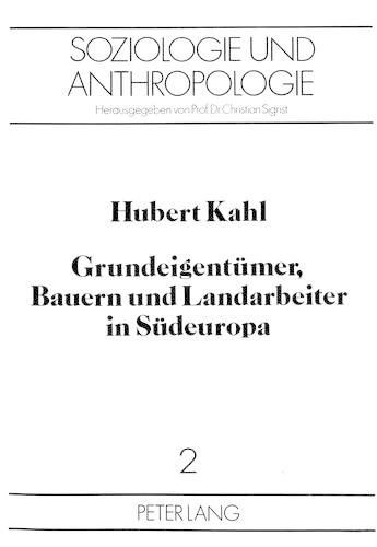 Cover image for Grundeigentuemer, Bauern Und Landarbeiter in Suedeuropa: Vergleichende Studie Zur Entwicklung Landwirtschaftlicher Produktionsverhaeltnisse in Spanien, Portugal Und Italien Vom Mittelalter Bis in Die Gegenwart