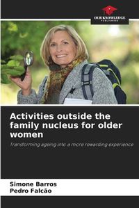 Cover image for Activities outside the family nucleus for older women