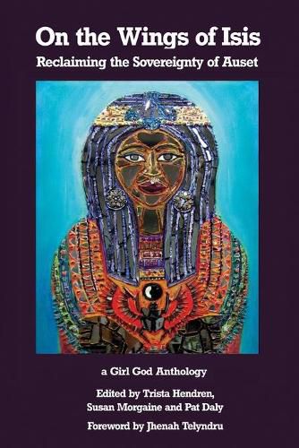 Cover image for On the Wings of Isis: Reclaiming the Sovereignty of Auset