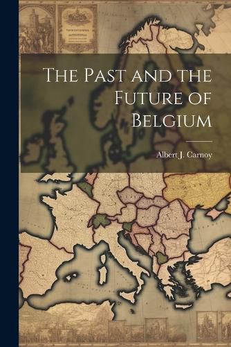 Cover image for The Past and the Future of Belgium