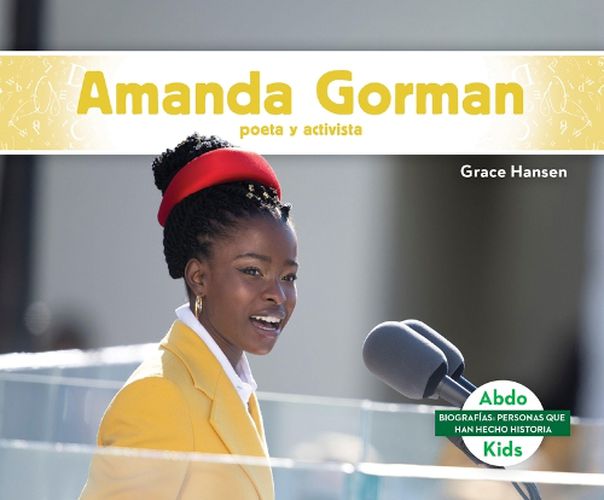 Cover image for Amanda Gorman: Poeta Y Activista