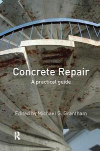 Cover image for Concrete Repair: A Practical Guide