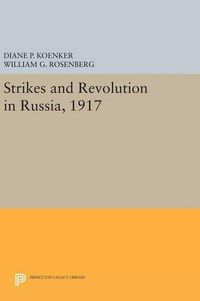 Cover image for Strikes and Revolution in Russia, 1917