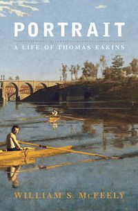 Cover image for Portrait: The Life of Thomas Eakins