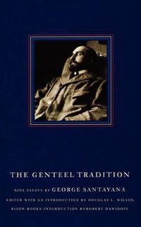 Cover image for The Genteel Tradition: Nine Essays by George Santayana