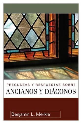 Cover image for Preguntas Y Respuestas Sobre Ancianos Y Diaconos