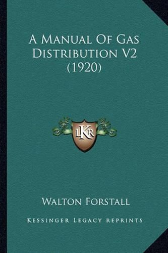 Cover image for A Manual of Gas Distribution V2 (1920)