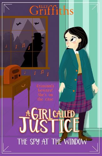 Cover image for A Girl Called Justice: The Spy at the Window: Book 4