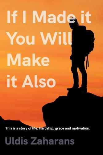 Cover image for If I Made it You Will Make it Also