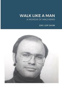 Cover image for Walk Like A Man