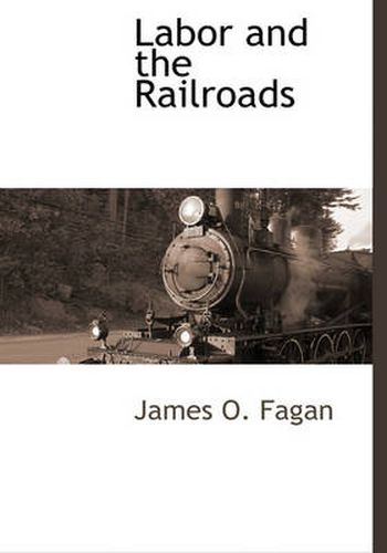 Cover image for Labor and the Railroads