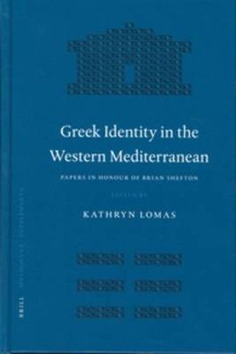 Cover image for Greek Identity in the Western Mediterranean: Papers in Honour of Brian Shefton